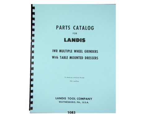 Landis Type IWR Multiple Wheel Grinders Parts List  Manual *1083