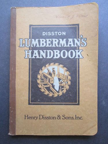 DISSTON LUMBERMAN&#039;S HANDBOOK 1923 PAPER BOOKLET PUBLICATION GUIDE WOOD WORK