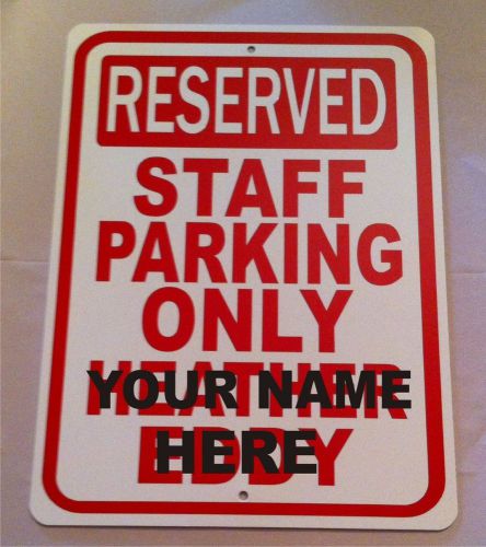 Reserved staff  parking personalize custom business sign 9&#034;x12&#034; auminum per1 for sale