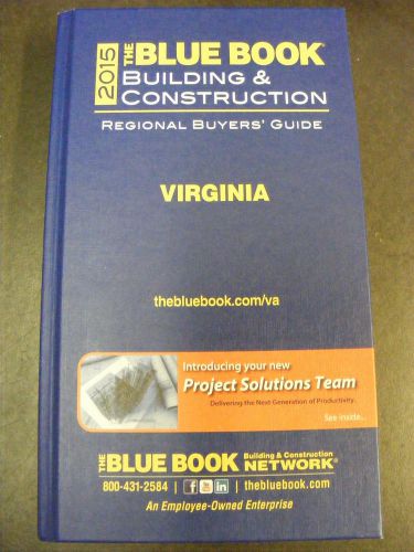 2015 THE BLUE BOOK VA BUILDING &amp; CONSTRUCTION REGIONAL BUYERS GUIDE VIRGINIA