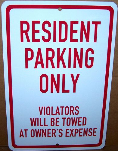 Resident Parking Only Violators Towed on 8x12 Alum Sign Made in USA UV Protected