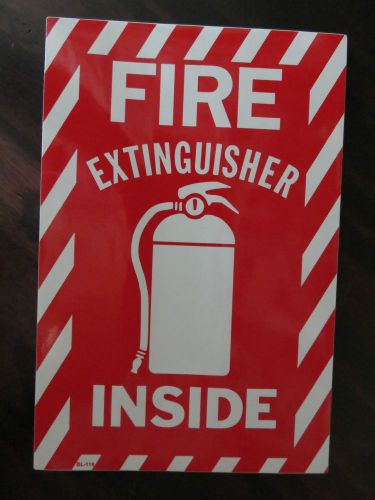 (1 Sign) Fire Extinguisher Inside with Picture, 6&#034;x9&#034; Sign, Self Adhesive Vinyl