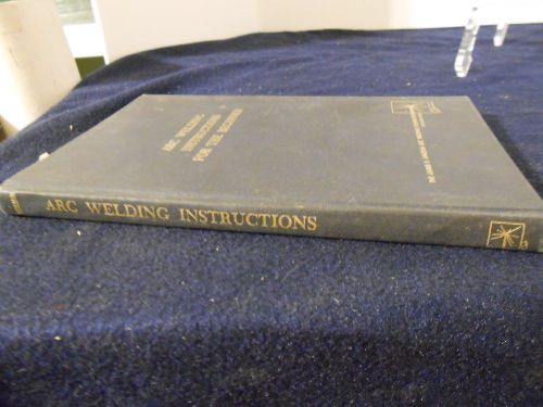 Arc Welding Instruction for the Beginer by Lincoln Welders