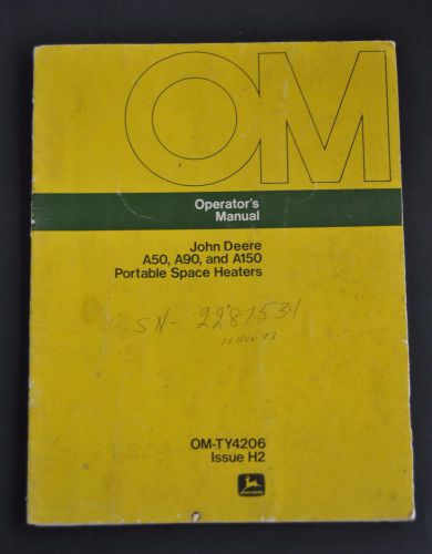 John Deere A50, A90, A150 Kerosene Portable Space Heater Operator Manual
