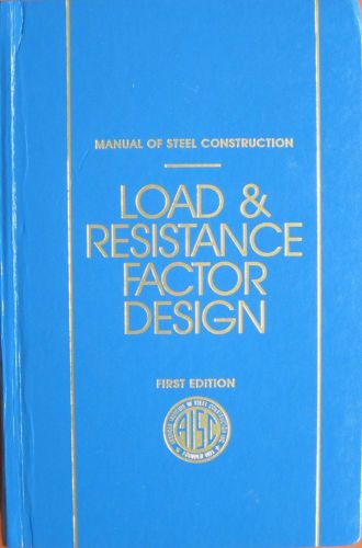 Manual of Steel Construction, LRFD 1st Edition