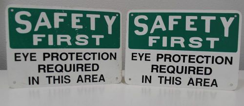 2) &#034;SAFTEY FIRST EYE PROTECTION REQUIRED IN THIS AREA&#034; Business OSHA Metal Signs
