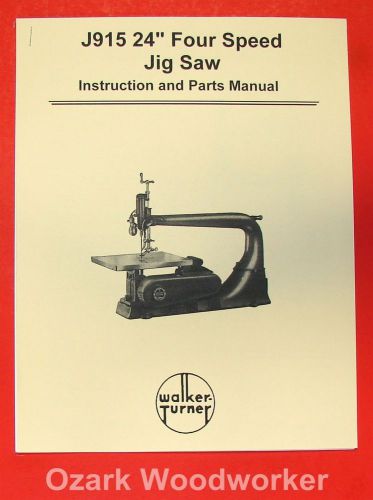 WALKER TURNER J915 24&#034; Jig Saw Instructions &amp; Parts Manual 0981