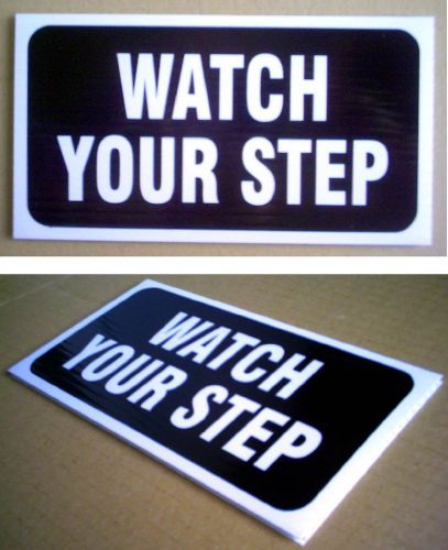 ONE PLASTIC CARDBOARD SIGN 4 1/2 &#034;x 8 1/4 &#034; WATCH YOUR STEP