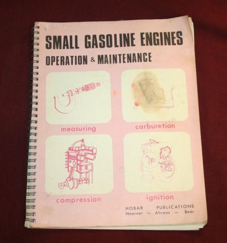 Small Gasoline Engines Operation &amp; Maintenance