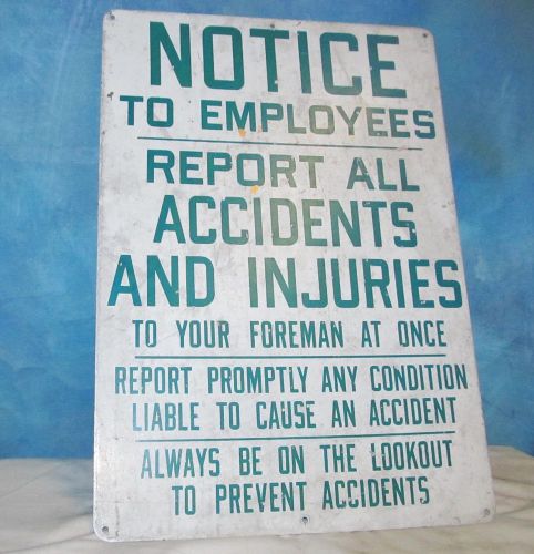 Vintage employee notice safety accident reporting 20 x 14 aluminum sign s168 for sale
