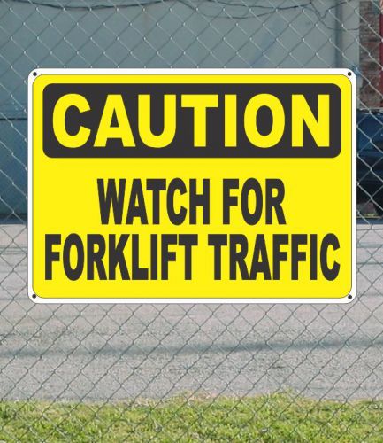 Caution watch for forklift traffic - osha safety sign 10&#034; x 14&#034; for sale