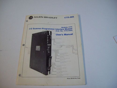 ALLEN-BRADLEY 955089-52 I/O SCANNER-PROGRAMMER 1775 USER MANUAL - FREE SHIPPING