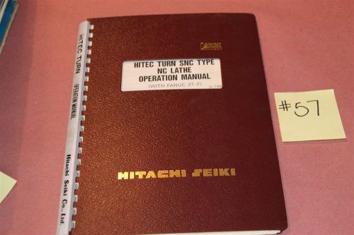 Hitachi Seiko Hitec Turn SNC NC Lathe Operation &amp; Maintenance Manual Lot # 57