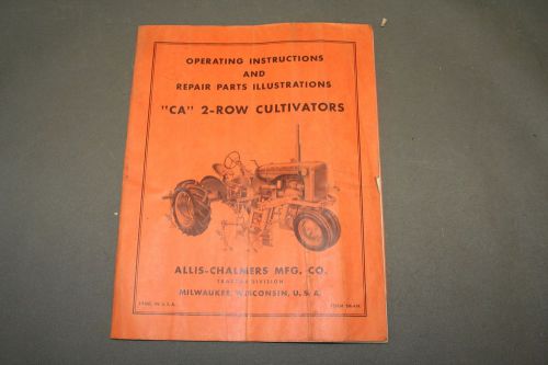Allis Chalmers  CA 2 Row Cultvator Operating &amp; Repair Parts Manual