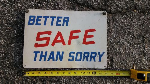 Metal Sign, Warehouse &#034;BETTER SAFE THAN SORRY&#034; Vintage Fonts