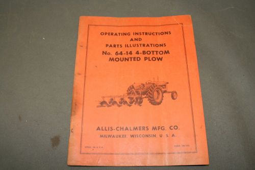 Allis Chalmers No. 64-14 4 Bottom Mounted Plow Operating and Parts Manual
