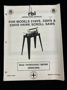 RBI HAWK SCROLL SAW 216VS, 220VS, 226VS OPERATOR&#039;S MANUAL &amp; PARTS LISTS