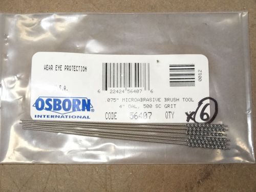 6 new OSBORN 56407, .075&#034; Microabrasive Tube Brushes Tool 4&#034; OAL, 500 SC Grit