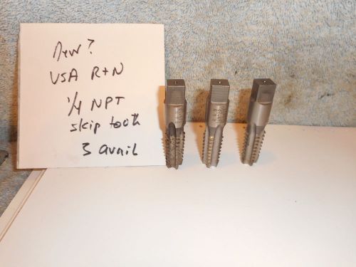 Machinists 12/4A  BUY NOW  USA NOS ?? 1/4 NPT Skip Tooth Tap