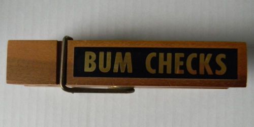 Oversized Clothespin &#034;Bum Checks&#034; Bad Checks Office Accessory Accounting Vintage