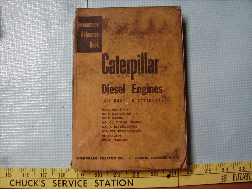 Vintage 1957 Caterpillar Diesel Engines 4.5&#034; Bore Servicemen&#039;s Reference Book nr