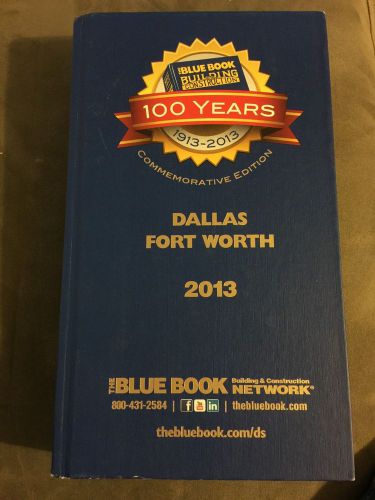 Blue Book Building &amp; Construction 100 Years Dallas/Ft. Worth 2013 Commemorative