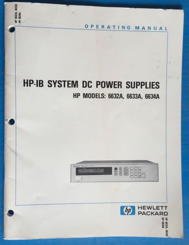 HEWLETT PACKARD HP-IB SYSTEM DC POWER SUPPLIES OPERATING MANUAL 6632A-6634A