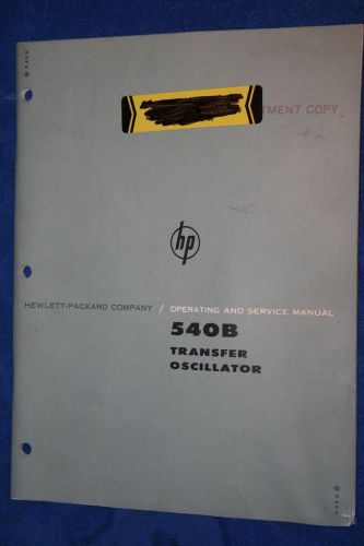 HP 540B TRANSFER OSCILLATOR OPERATING AND SERVICE MANUAL WITH SCHEMATICS