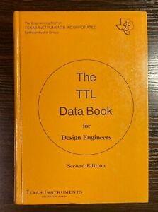 TEXAS INSTRUMENTS ~ THE TTL DATA BOOK for Design Engineers Second Edition