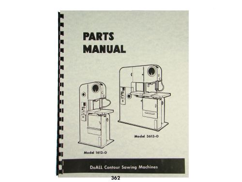 Doall models 1612-0 &amp; 3613-0 contour bandsaw machine parts manual  *362 for sale