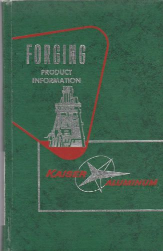 Kaiser Aluminum 1959 Forging Product Information Book-AUTOGRAPHED