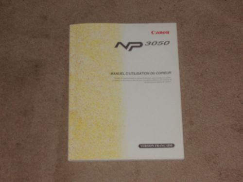 FRENCH Canon NP 3050 NP6025 Copier Operator&#039;s Manual FRENCH