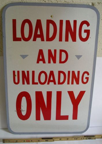 Loading and unloading sign aluminum 18&#034; x 12&#034; traffic business lot dock park car for sale