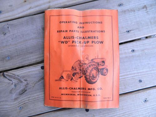 Allis-Chalmers WD Pick Up Plow Operating Instructions Repair Parts Illustrations