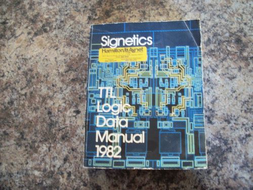 SIGNETICS Data Book 1982 TTL Logic Data Manual