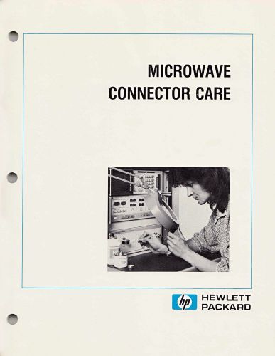 Original HP manual, &#034;Microwave Connector Care&#034;. Ships free in the USA.