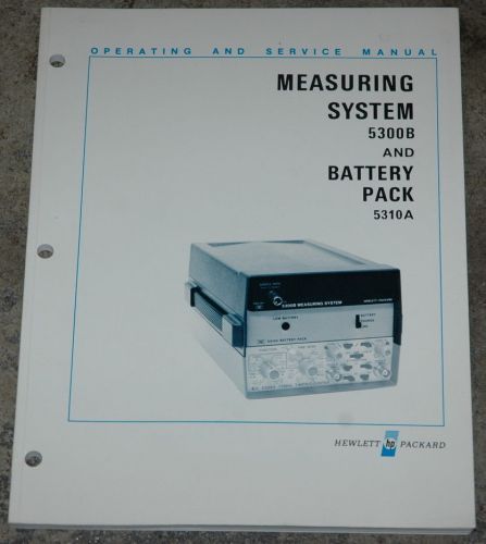Hewlett Packard HP 5300B + 5310A Measuring System Operating and Service Manual