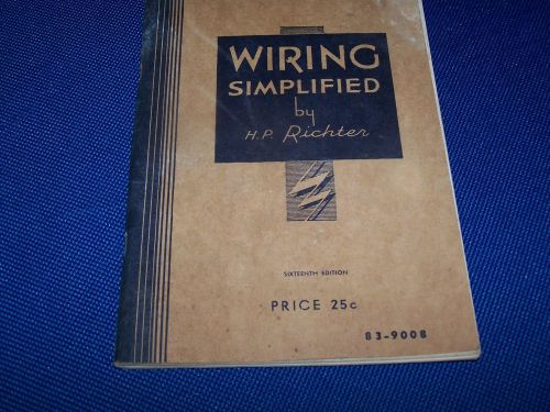 1944 Wiring Simplified by H.P. Richter 16th edition, electrical wiring manual