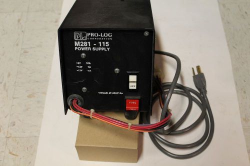PRO-LOG Corp. Power Supply  NO. 105208, 5VDC AND 12 VDC.