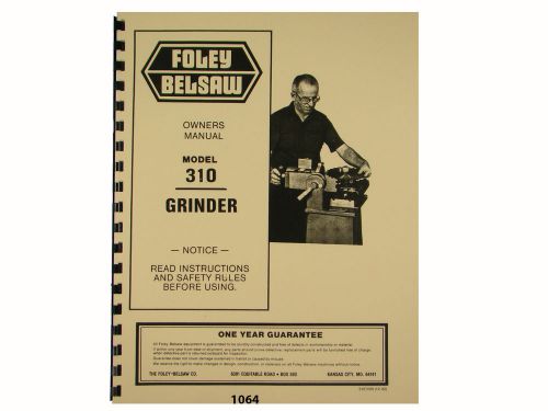 Foley Belsaw  Model 310 Saw Blade Grinder Owners Manual * 1064