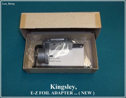 Kingsley Machine , Hot Foil Stamping Embossing  (   E-Z FOIL ADAPTER   ) &#034; NEW &#034;