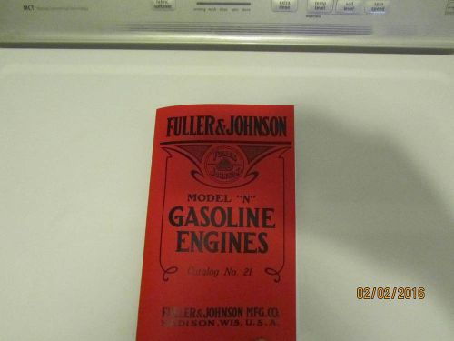 Fuller &amp; Johnson 1 1/2 H.P Model &#039;N&#034; Gas Engine Catalog No 21 hit miss engine