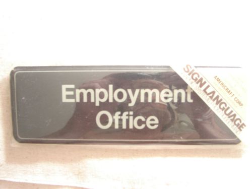 EMPLOYMENT OFFICE sign-New-NOS-9 inches by 3 inches