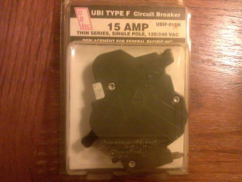 UBI Type F 15AMP Thin Single Pole Circuit Breaker, Replaces Federal Pacific NC