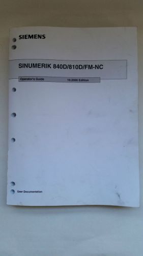 Siemens Sinumerik Operator&#039;s Guide Manual 840D / 810D / FM-NC (6FC5298-6AA00-0BP