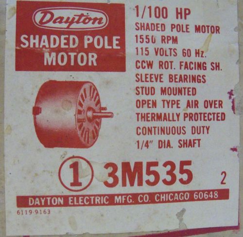New Dayton Shaded Pole Motor 3M535 1/100 HP 1550 RPM 115 Volts 60 Hz CCW Rot.