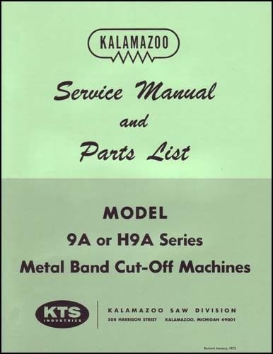 Kalamazoo Service &amp; Parts Model 9A - H9A Bandsaw Manual