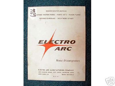 Electro Arc Operators Manual for Metal Disintegrators (Inv. 17915)