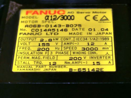 Fanuc A06B-0143-B075 AC SERVO MODEL A12/3000, ALPHA a64 w/14 Day Warranty