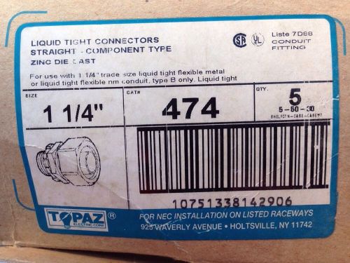 Topaz 474 Strait Liquid Tight Connectors. Use with 1 1/4 Zinc Die Cast.. **NEW**